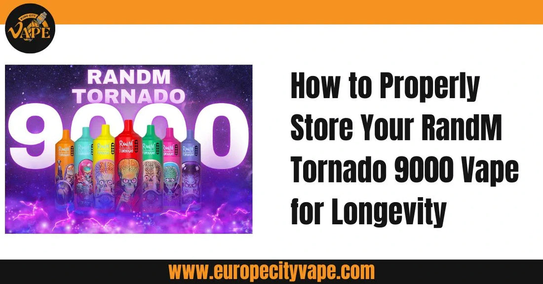 How to Properly Store Your RandM Tornado 9000 Vape for Longevity