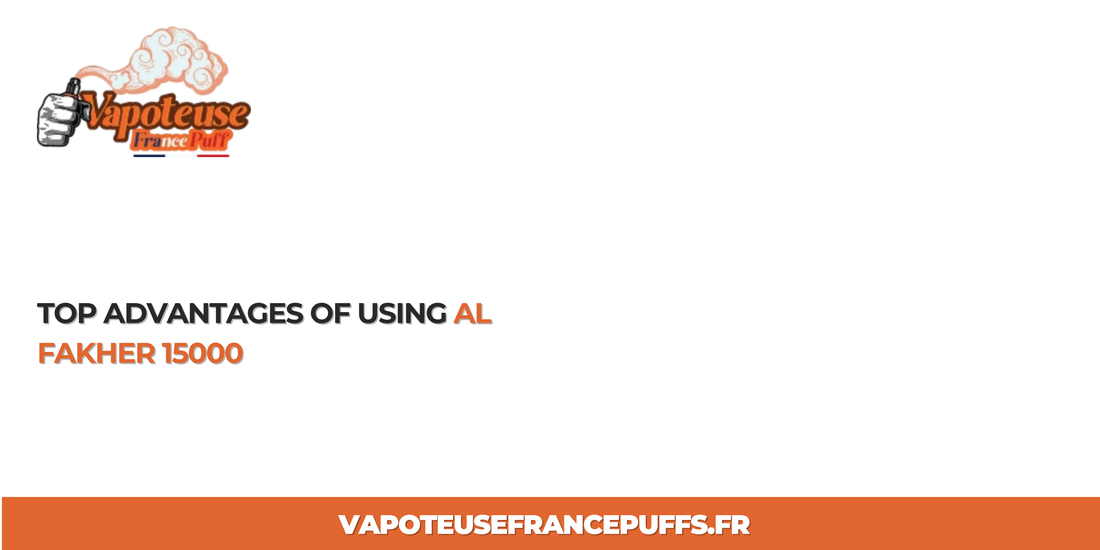 Top Advantages Of Using Al Fakher 15000