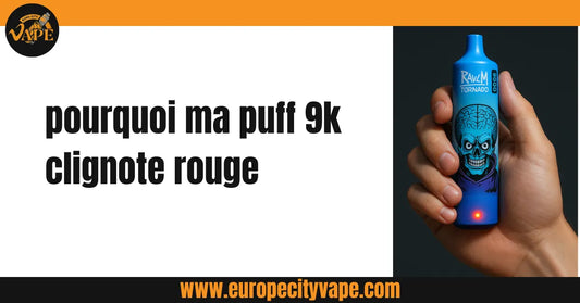 pourquoi ma puff 9k clignote rouge
