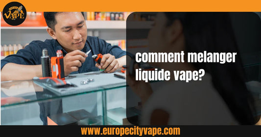 comment melanger liquide vape