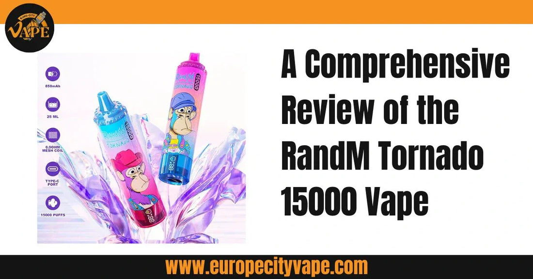 A Comprehensive Review of the RandM Tornado 15000 Vape